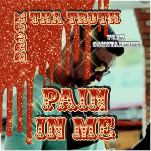 Album Pain in Me (Explicit) from Brock tha truth