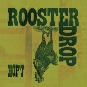收聽Hop't的Rooster Drop歌詞歌曲