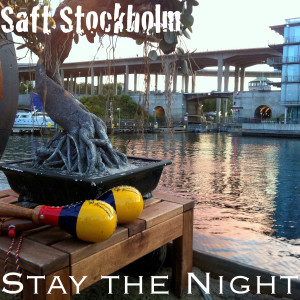ดาวน์โหลดและฟังเพลง Stay the Night พร้อมเนื้อเพลงจาก Saft Stockholm