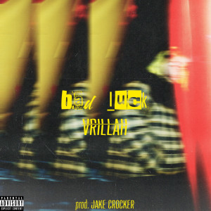 Listen to Bad Luck (Explicit) song with lyrics from Vrillah