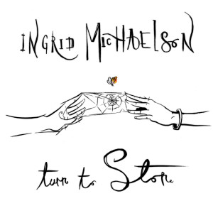 ดาวน์โหลดและฟังเพลง Turn To Stone พร้อมเนื้อเพลงจาก Ingrid Michaelson