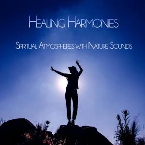 Album Healing Harmonies: Spiritual Atmospheres with Nature Sounds from Meditation Area