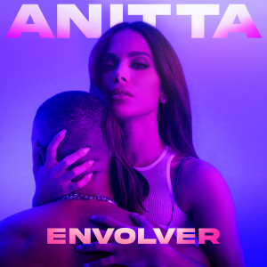 收聽Anitta的Envolver歌詞歌曲