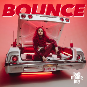 收聽badmómzjay的Bounce (Explicit)歌詞歌曲