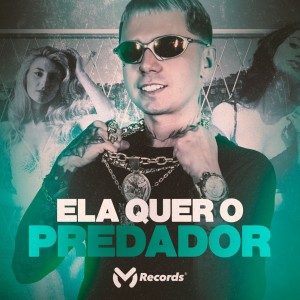 MC Jhey的專輯Ela Quer o Predador (Explicit)