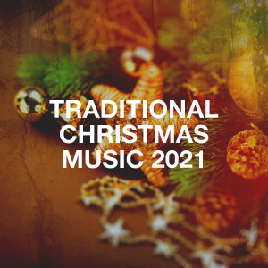 อัลบัม Traditional Christmas Music 2021 ศิลปิน ดารานักร้องหลายคน