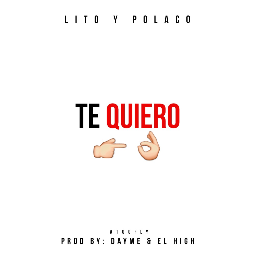 Te Quiero (feat. Lito & Polaco) (Explicit)