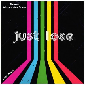 Listen to Just Lose song with lyrics from Tavron