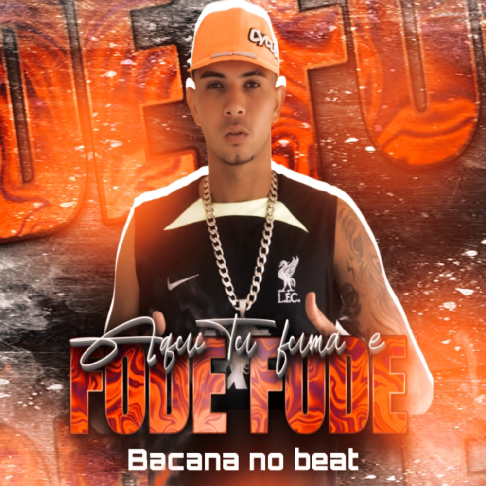 Aqui Tu Fuma e Fode Fode (Explicit)