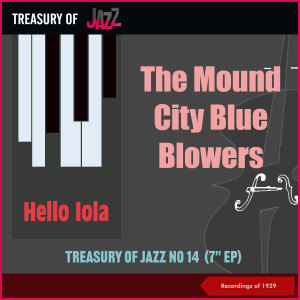 The Mound City Blue Blowers的專輯Hello Iola - Treasury Of Jazz No.14 (Recordings of 1929)