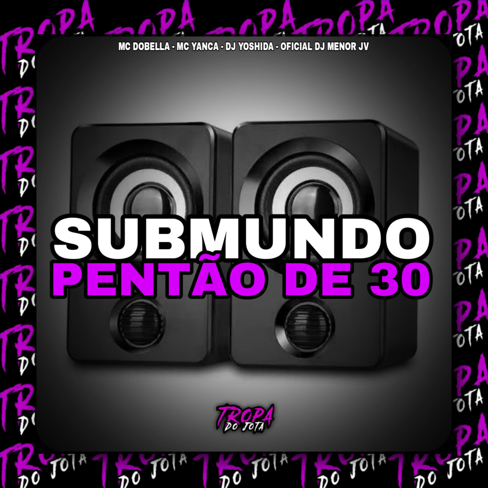 Submundo Pentão de 30 (Explicit)