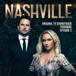 收聽Nashville Cast的Will You Feel The Same歌詞歌曲
