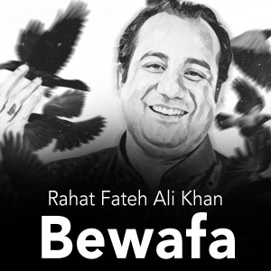 Rahat Fateh Ali Khan的专辑Bewafa