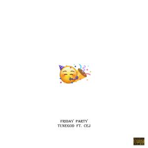 Cej的專輯Friday Party (feat. Cej) (Explicit)