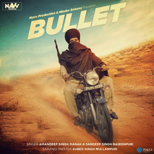 Listen to Bullet song with lyrics from Amandeep Singh Manak