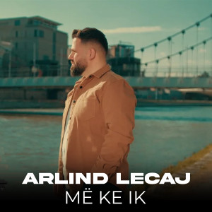 Listen to Më ke ik song with lyrics from Arlind Lecaj