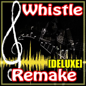 ดาวน์โหลดและฟังเพลง Whistle (Flo Rida Remake) พร้อมเนื้อเพลงจาก #1 Hits