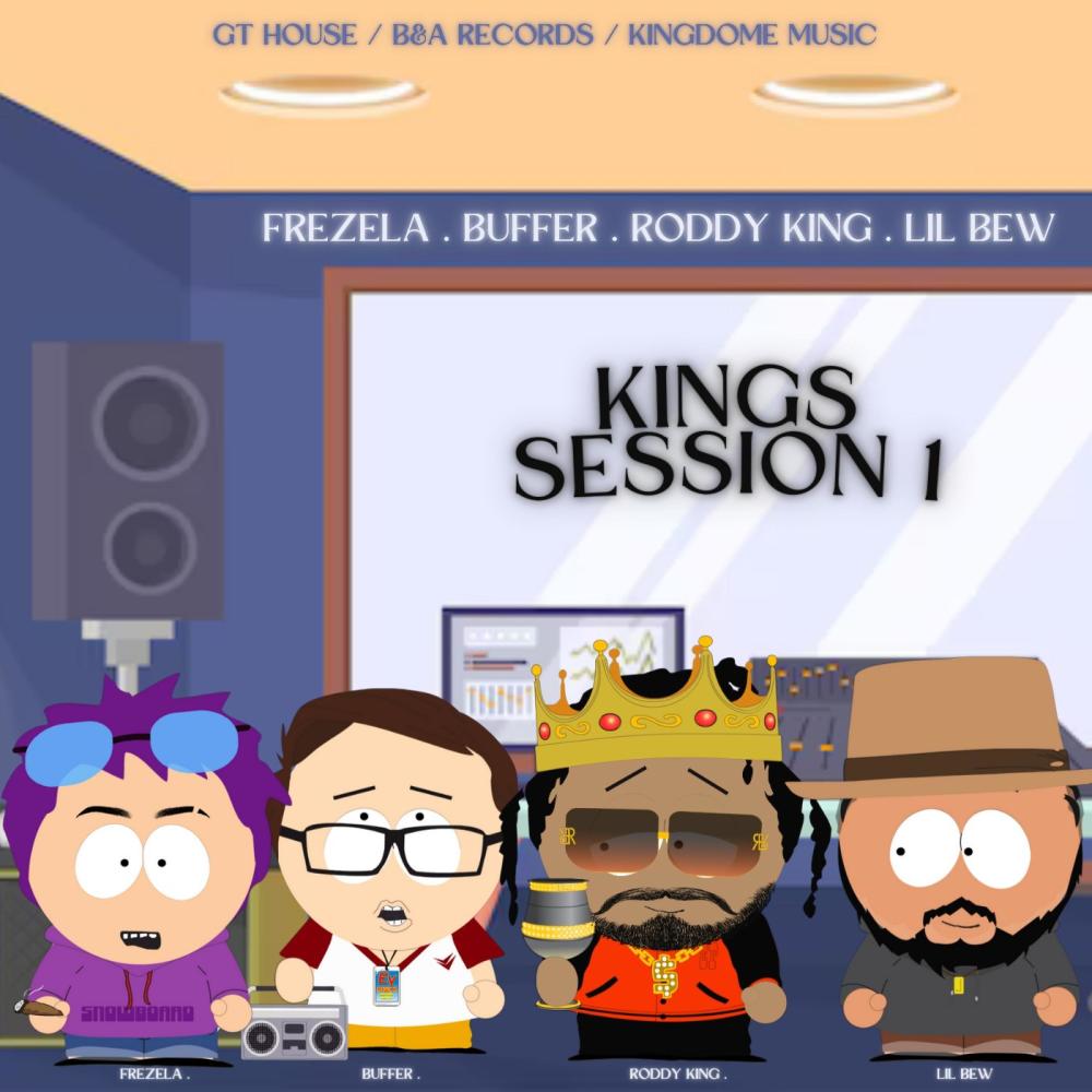 Kings Session One (feat. Frezela, Buffer & Lil Bew) (Explicit)