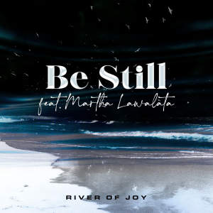 收聽Martha Lawalata的Be Still (feat. Martha Lawalata)歌詞歌曲