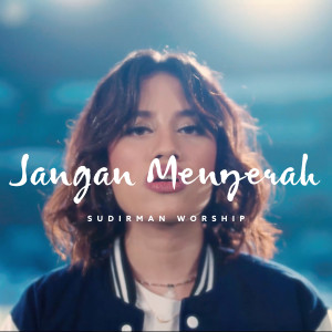 Album Jangan Menyerah from Sudirman Worship