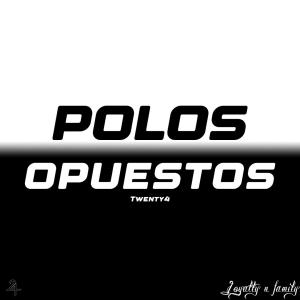 Twenty4的專輯POLOS OPUESTOS (Explicit)