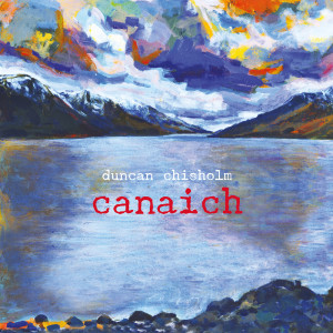 Duncan Chisholm的专辑Canaich