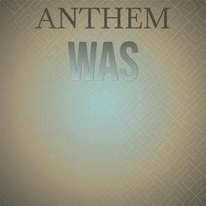 Various Artists的專輯Anthem Was