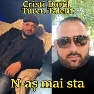 Listen to N-as mai sta song with lyrics from Cristi Dorel
