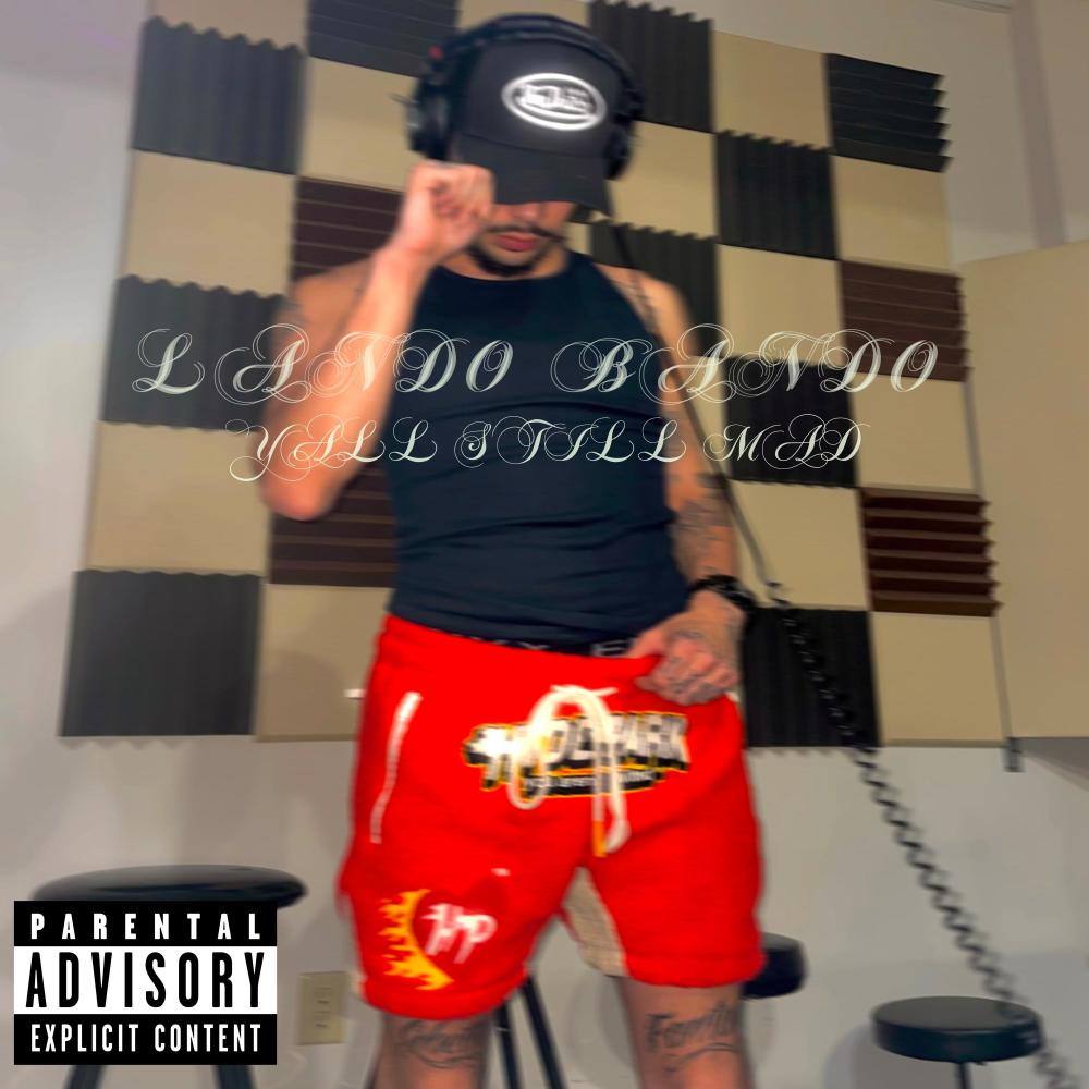 YALL STILL MAD (Explicit)