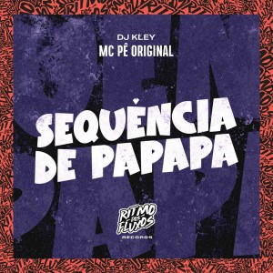 Dengarkan Sequência de Papapa (Explicit) lagu dari MC Pê Original dengan lirik