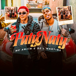 ดาวน์โหลดและฟังเพลง Paty Naty พร้อมเนื้อเพลงจาก Mc Anjim
