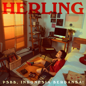 Listen to PSBB, Indonesia Berdansa! song with lyrics from Herling