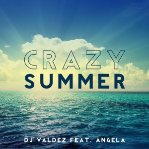 收聽Dj Valdez的Crazy Summer (Vocal Original)歌詞歌曲