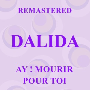 Ay ! Mourir pour toi (Remastered)