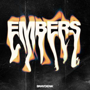 ดาวน์โหลดและฟังเพลง Embers พร้อมเนื้อเพลงจาก BraydenK