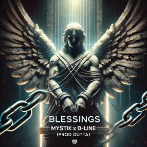 收聽Mystik的Blessings (feat. Dutta)歌詞歌曲