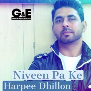收听Harpee Dhillon的Niveen Pa Ke歌词歌曲