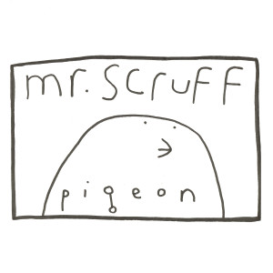 อัลบัม Pigeon ศิลปิน Mr. Scruff