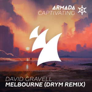 收听David Gravell的Melbourne (DRYM Remix)歌词歌曲