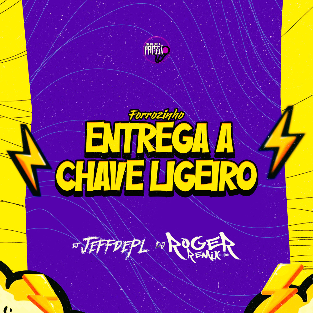 Forrozinho Entrega a Chave Ligeiro (Explicit)