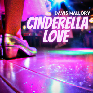 Cinderella Love dari Davis Mallory