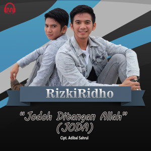 Listen to Jodoh Ditangan Allah (JODA) song with lyrics from RizkiRidho