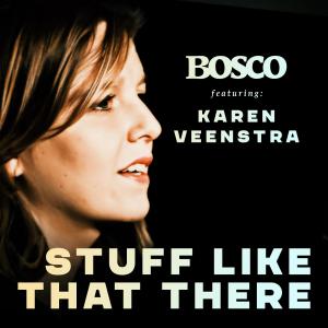 BOSCO jazz的專輯Stuff Like That There (feat. Karen Veenstra)