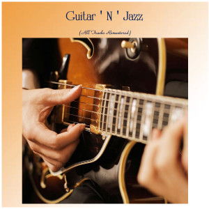 Album Guitar ' N ' Jazz (All Tracks Remastered) from Various Artists