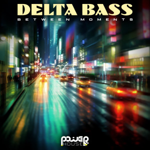 Delta Bass的專輯Between Moments