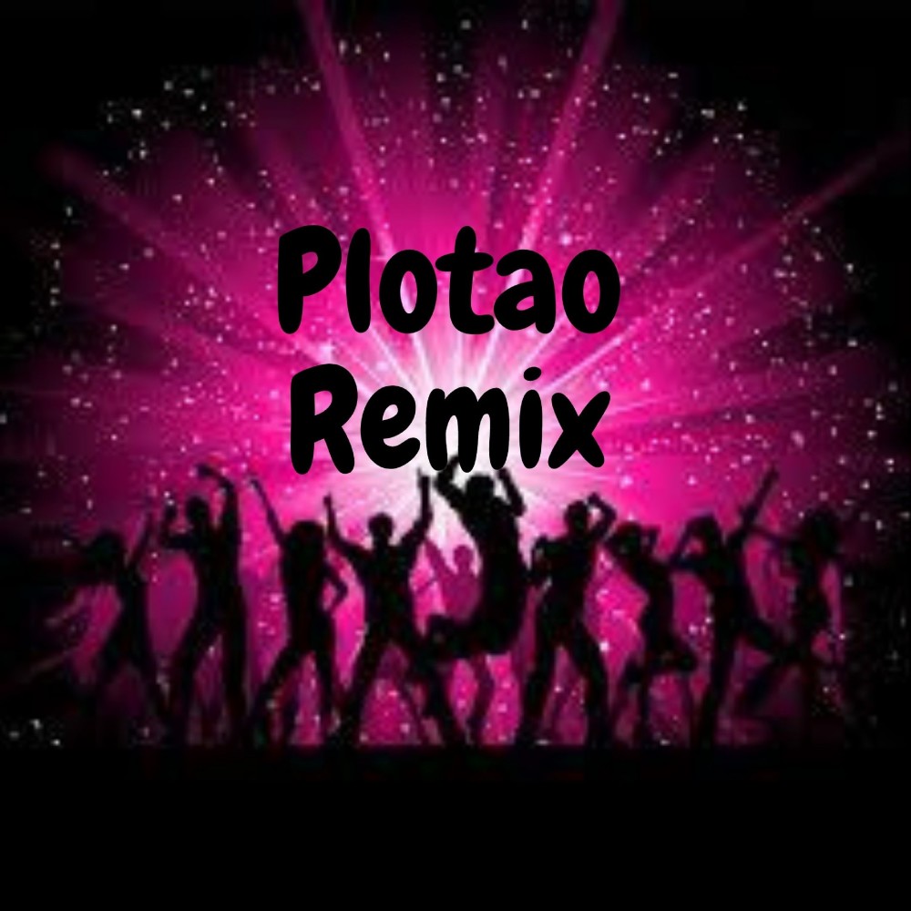 Plotao Remix