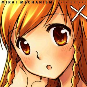 ดาวน์โหลดและฟังเพลง Mirai Mechanism พร้อมเนื้อเพลงจาก vividblaze