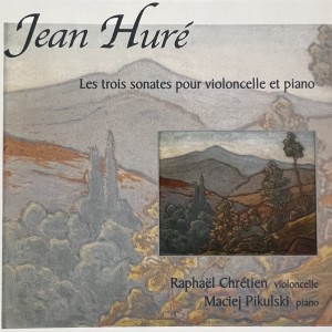 Raphael Chretien的专辑Jean Huré (Les 3 sonates pour violoncelle et piano)