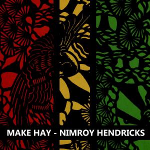 Make Hay dari Nimroy Hendricks