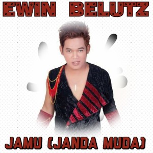 Dengarkan Jamu (Janda Muda) lagu dari Ewin Belutz dengan lirik